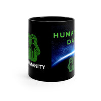 Humanity Day (11oz Black Mug)