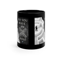 Have your Roles Expired ? (11oz Black Mug)